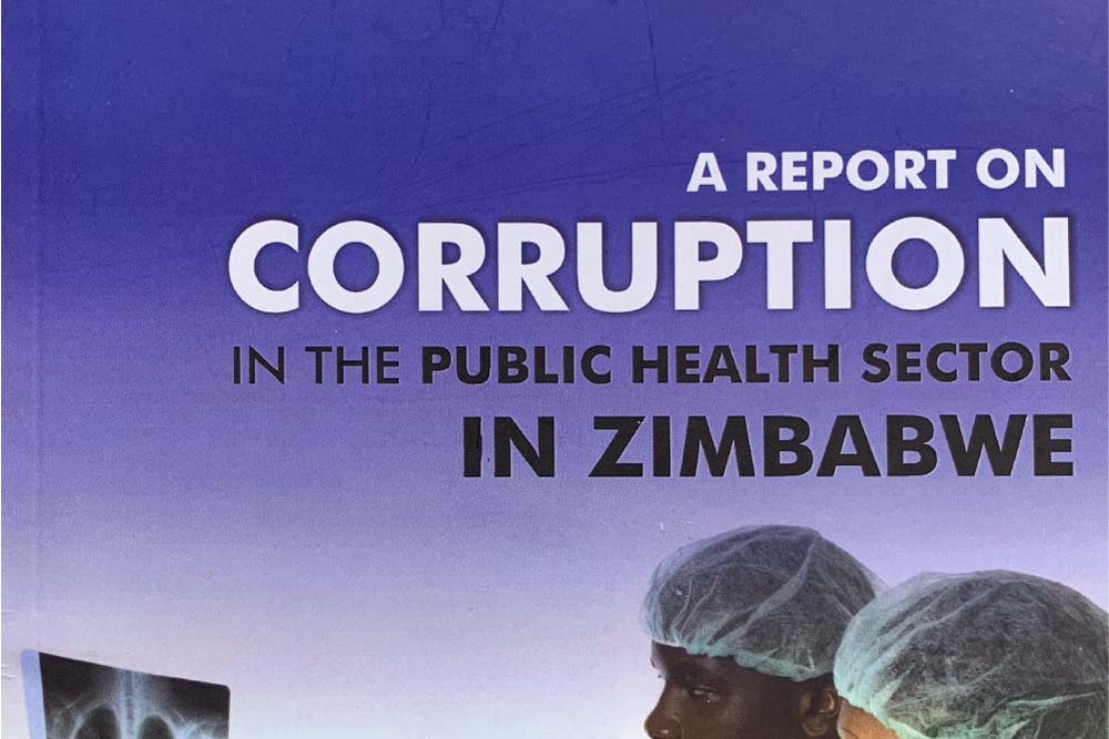 A Report on Corruption in the Public Health Sector in Zimbabwe January 2021. ISBN: 978-1-77920-401-1